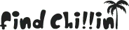 FIND CHILLIN