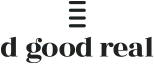 d good real