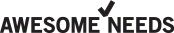 AWESOME NEEDS