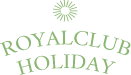 ROYAL CLUB HOLIDAY