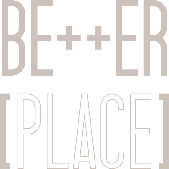 BETTER PLACE
