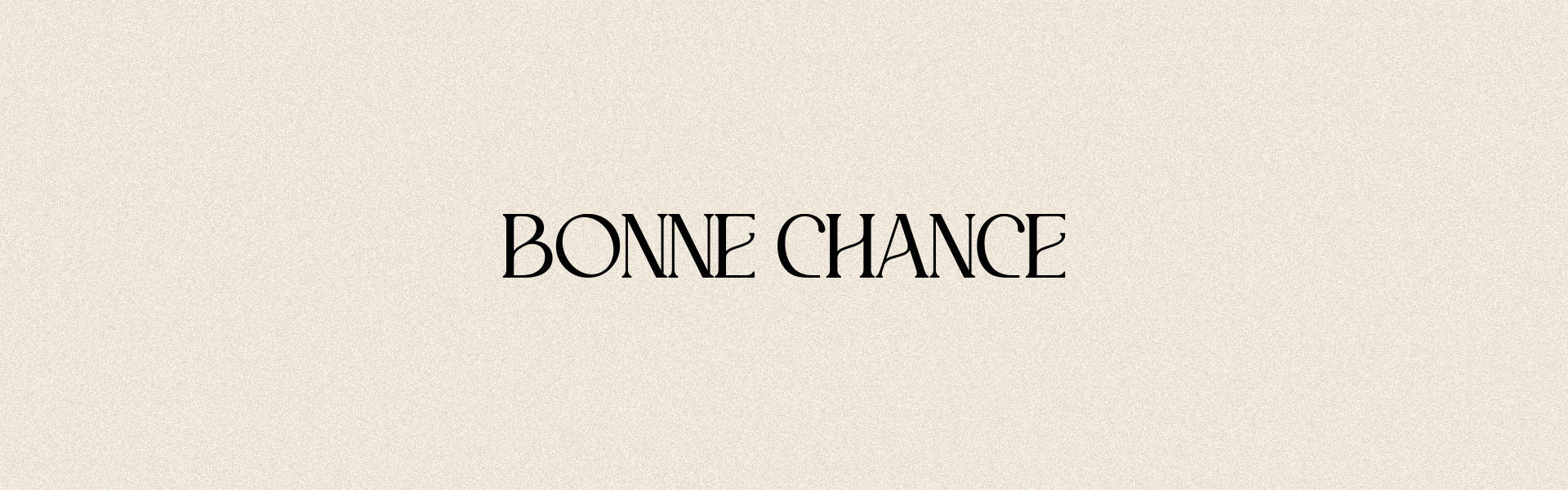 BONNE CHANCE
