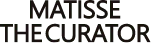 MATISSE THE CURATOR