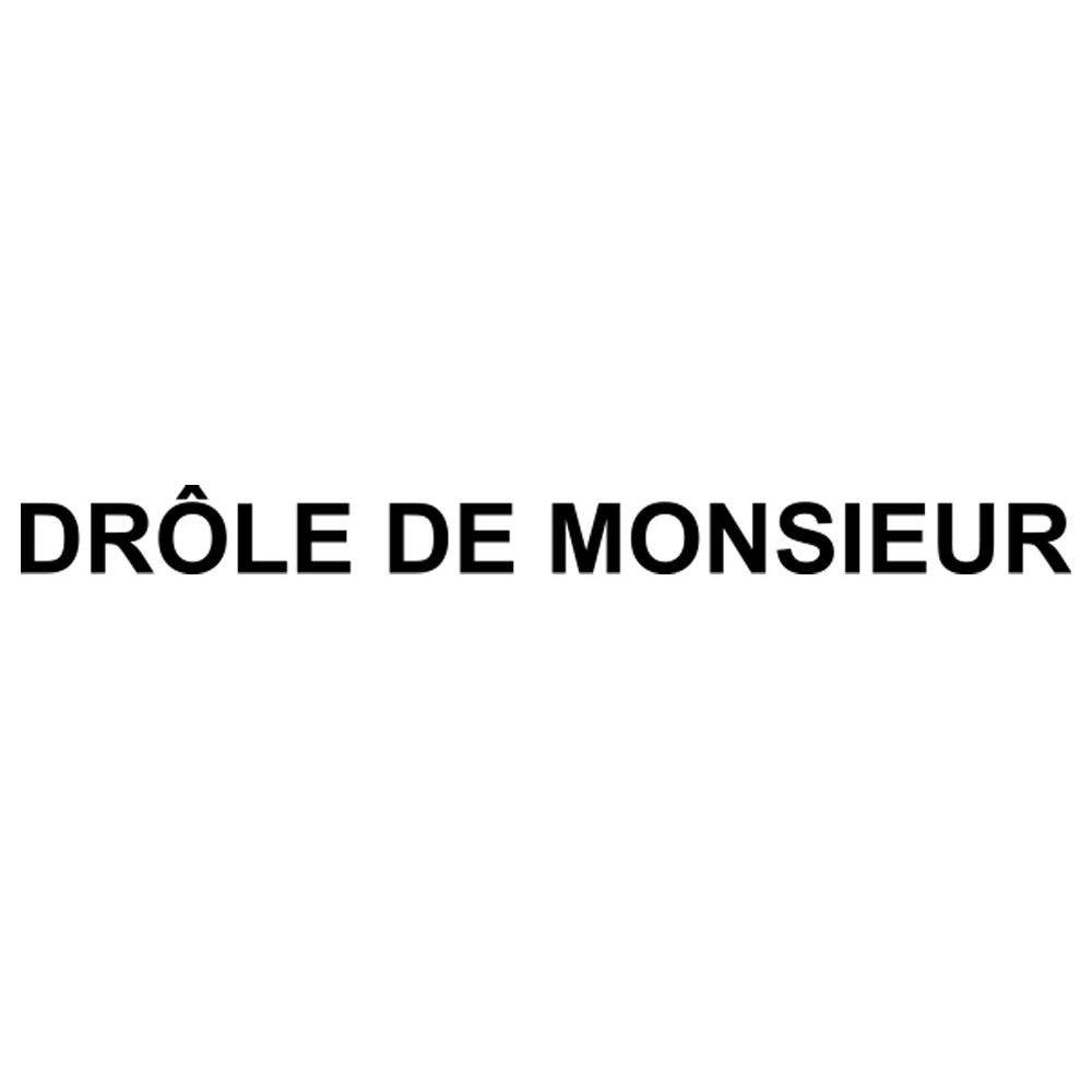 DRÔLE DE MONSIEUR