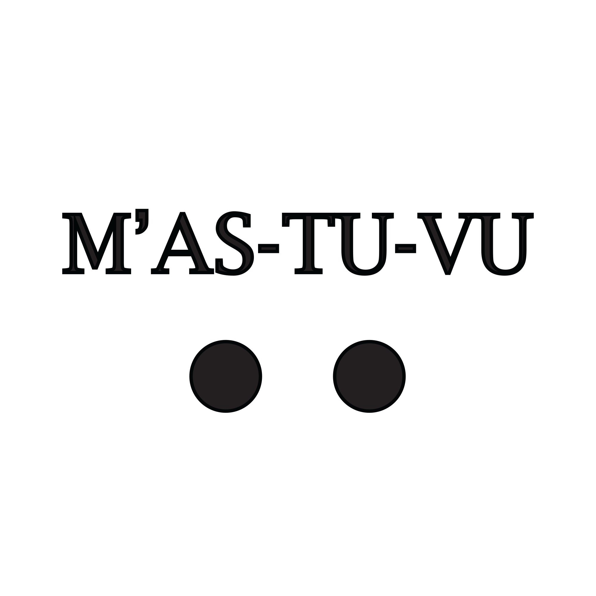 M'AS-TU-VU