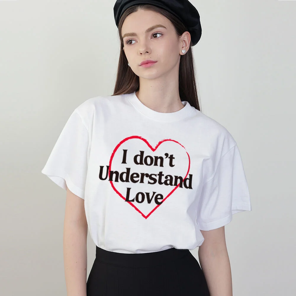 I dont understand Love Lettering T-shirt