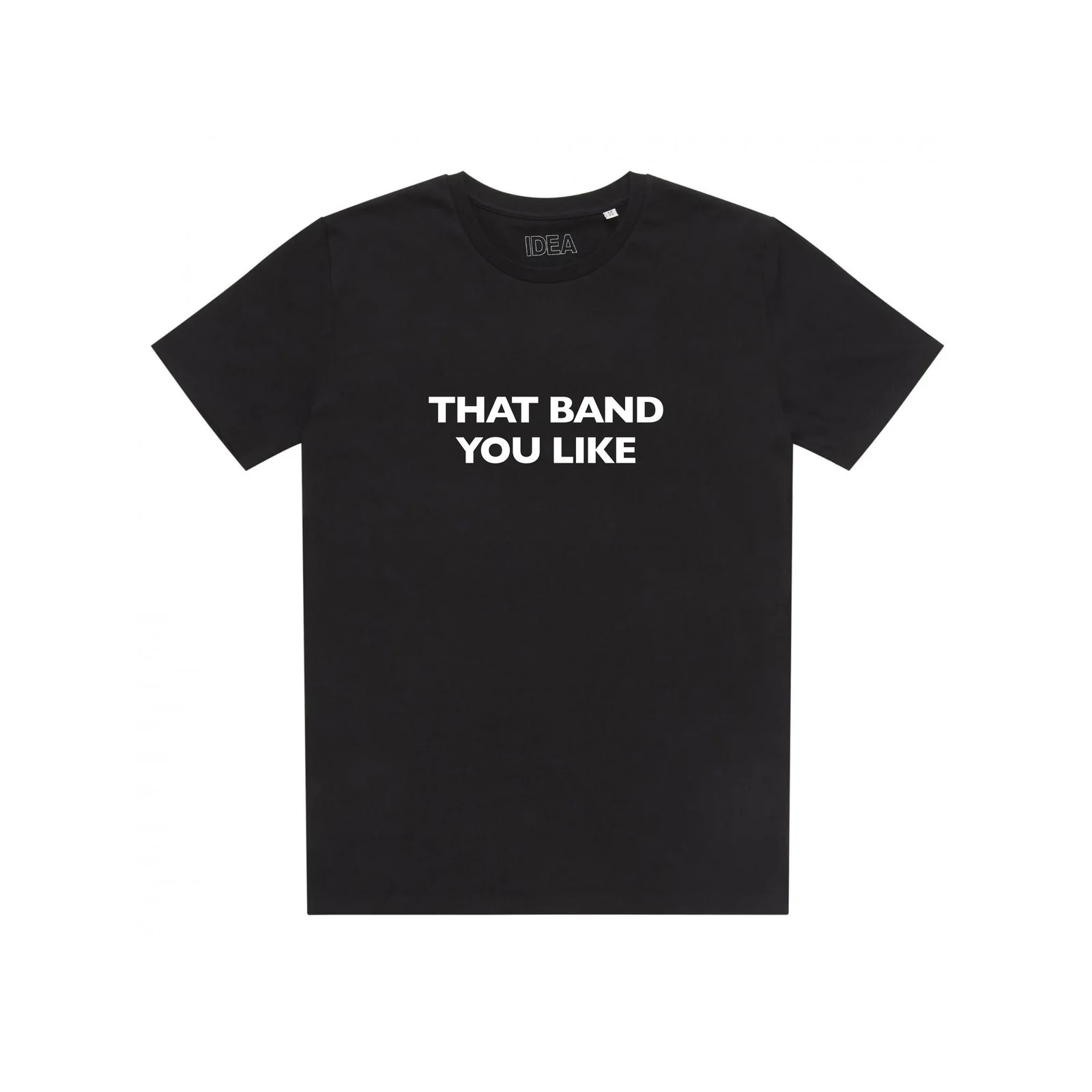 Idea Books THAT BAND YOU LIKE T-Shirt